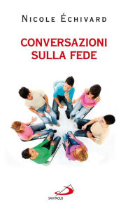 Title: Conversazioni sulla Fede, Author: Bill Holcombe