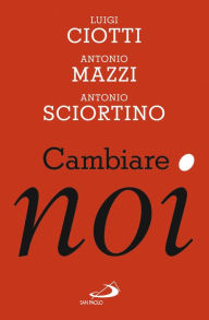 Title: Cambiare noi, Author: Ciotti Luigi