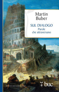 Title: Sul dialogo. Parole che attraversano, Author: Martin Buber