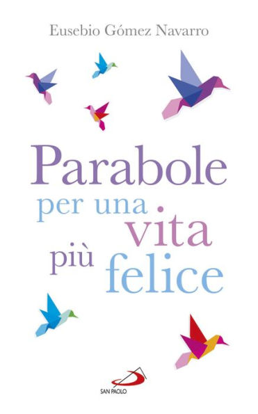 Parabole per una vita pi felice.