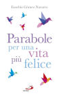 Parabole per una vita pi felice.