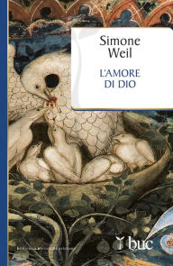 Title: L'amore di Dio prima che giunga Dio, Author: Weil Simone