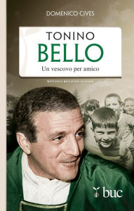 Title: Tonino Bello. Un vescovo per amico, Author: Cives Domenico