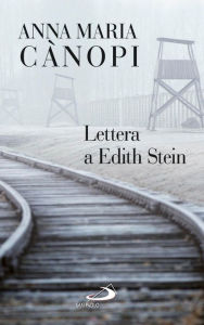 Title: Lettera a Edith Stein, Author: Anna Maria Cànopi