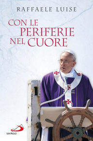 Title: Con le periferie nel cuore, Author: Luise Raffaele