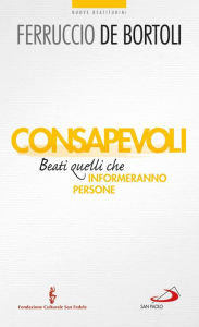 Title: Consapevoli. Beati quelli che (in)formeranno persone, Author: Stoke