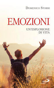 Title: Emozioni. Un'esplosione di vita, Author: Storri Domenico