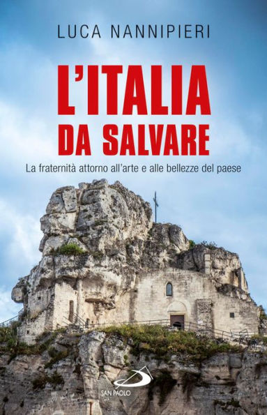 L'Italia da salvare. La fraternità attorno all'arte e alle bellezze del Paese