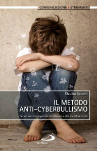 Title: Il metodo anti-cyberbullismo. Per un uso consapevole di internet e dei social network, Author: Pulpit Red