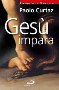 Title: Gesù impara, Author: Curtaz Paolo