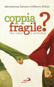 Title: Coppia fragile? Tra virus e antivirus, Author: Gillini Gilberto