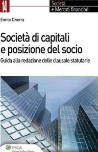 Title: Società di capitali e posizione del socio, Author: Enrico Civerra