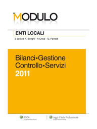 Title: Enti Locali 2011 - Bilanci - Gestione - Controllo - Servizi, Author: A. Borghi - P. Criso - G. Farneti