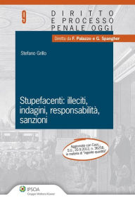 Title: Stupefacenti: illeciti, indagini, responsabilità, sanzioni, Author: Stefano Grillo