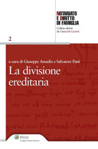 Title: La divisione ereditaria, Author: Giuseppe Amadio