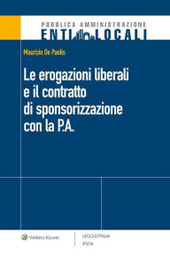 Title: Le erogazioni liberali e il contratto di sponsorizzazione con la P.A., Author: De Paolis Maurizio