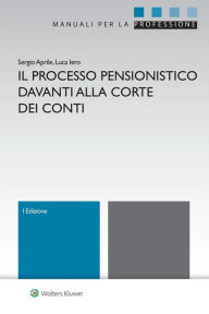 Title: Il processo pensionistico davanti alla Corte dei conti, Author: Sergio Aprile