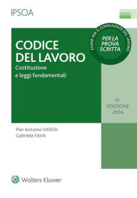 Title: Codice del lavoro: Costituzione e leggi fondamentali, Author: Gabriele Fava