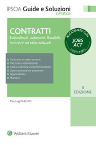 Title: Contratti: Subordinati, autonomi, flessibili, formativi ed esternalizzati, Author: Pierluigi Rausei