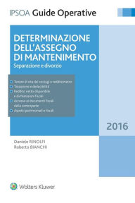 Title: Determinazione dell'assegno di mantenimento: Separazione e divorzio, Author: Roberto Bianchi