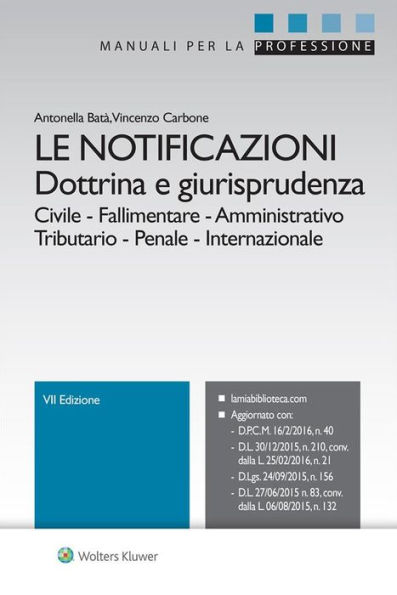 Le notificazioni: Dottrina e Giurisprudenza - Civile, fallimentare, amministrativo, tributario, penale, internazionale