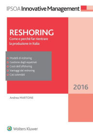 Title: Reshoring: come e perché far rientrare la produzione in Italia, Author: Andrea Martone