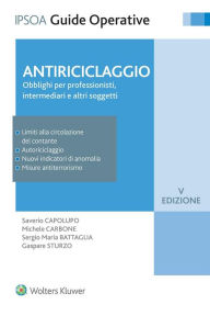 Title: Antiriciclaggio: Obblighi dei professionisti, intermediari e altri soggetti, Author: Saverio Capolupo