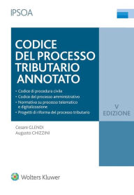 Title: Codice del processo tributario annotato, Author: Cesare Glendi