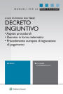 Decreto ingiuntivo: Aspetti procedurali - Decreto in forma telematica - Procedimento europeo di ingiunzione di pagamento