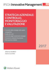 Title: Strategia aziendale: controllo, monitoraggio e valutazione, Author: Alberto Bubbio