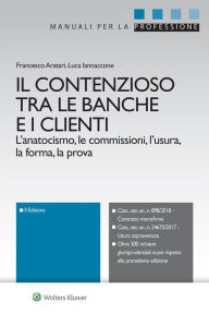 Title: Il contenzioso tra le banche e i clienti, Author: Francesco Aratari