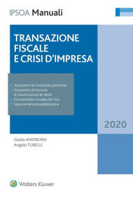 Title: Transazione fiscale e crisi d'impresa, Author: Giulio Andreani