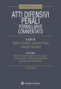 Atti difensivi penali - Formulario commentato con Cd-Rom