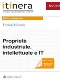 Title: Proprietà industriale, intellettuale e IT, Author: Studio Trevisan&Cuonzo AA.VV.