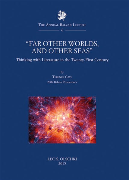 'Far other worlds, and other seas': Thinking with Literature in the Twenty-First Century