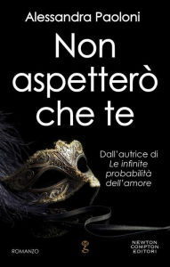 Title: Non aspetterò che te, Author: Alessandra Paoloni