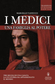 Title: I Medici. Una famiglia al potere, Author: Marcello Vannucci