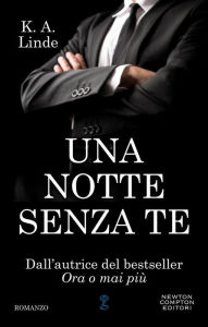 Title: Una notte senza te, Author: K.A. Linde