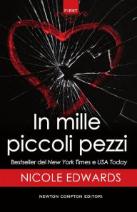 Title: In mille piccoli pezzi, Author: Nicole Edwards