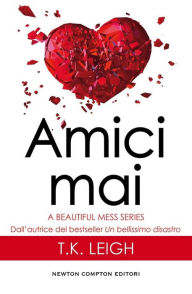 Title: Amici mai, Author: T.K. Leigh