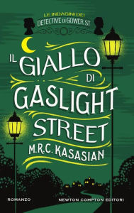 Title: Il giallo di Gaslight Street, Author: M.R.C. Kasasian