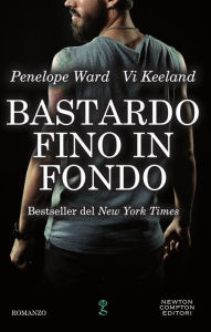 Title: Bastardo fino in fondo, Author: Penelope Ward