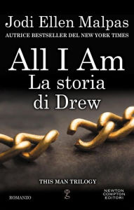 Title: All I am. La storia di Drew, Author: Jodi Ellen Malpas