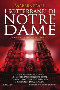 Title: I sotterranei di Notre-Dame, Author: Barbara Frale