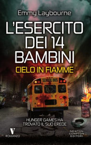 Title: L'esercito dei 14 bambini. Cielo in fiamme, Author: Emmy Laybourne