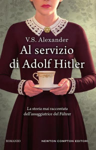 Title: Al servizio di Adolf Hitler, Author: V.S. Alexander