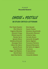 Title: Chiose e Postille: 30 studi critico-letterari, Author: Riccardo Roversi