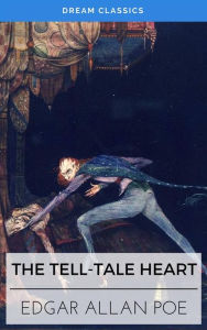Title: The Tell-Tale Heart (Dream Classics), Author: Edgar Allan Poe