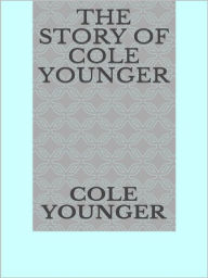 Title: The story of Cole Younger, Author: COLE YOUNGER