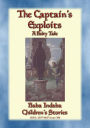 THE CAPTAIN'S EXPLOITS - An adventure of daring and wits: Baba Indaba's Children's Stories - Issue 388